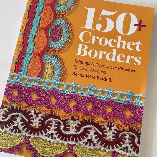 150+ Crochet Borders by Bernadette Baldelli